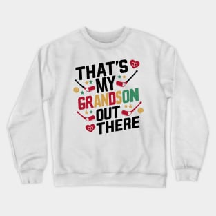 That's My Grandson Out There Hockey Grandma Mother's Day Crewneck Sweatshirt